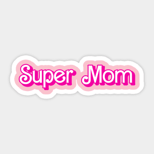 Super Mom Sticker